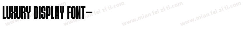 LUXURY DISPLAY FONT字体转换